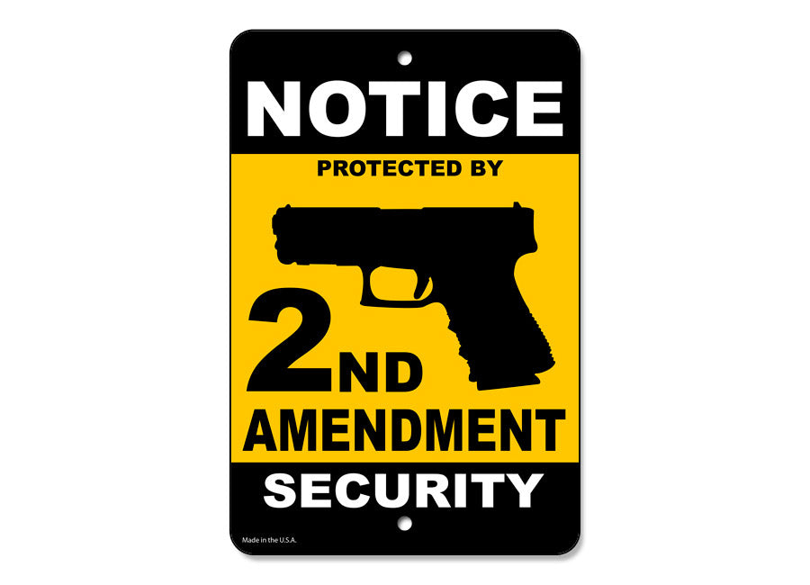 Notice Second Amendment Security Sign – Salty Bones